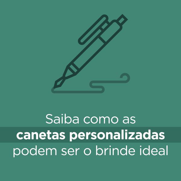 Saiba como as canetas personalizadas podem ser o brinde ideal