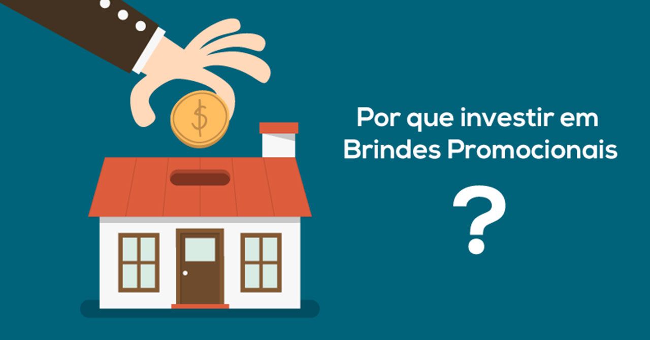 Por que investir em brindes?