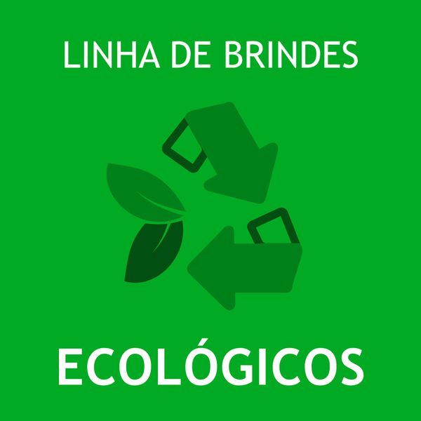 Linha de Brindes Ecológicos