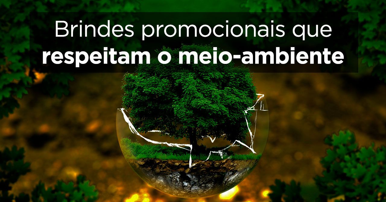 Brindes ecológicos para empresas sustentáveis