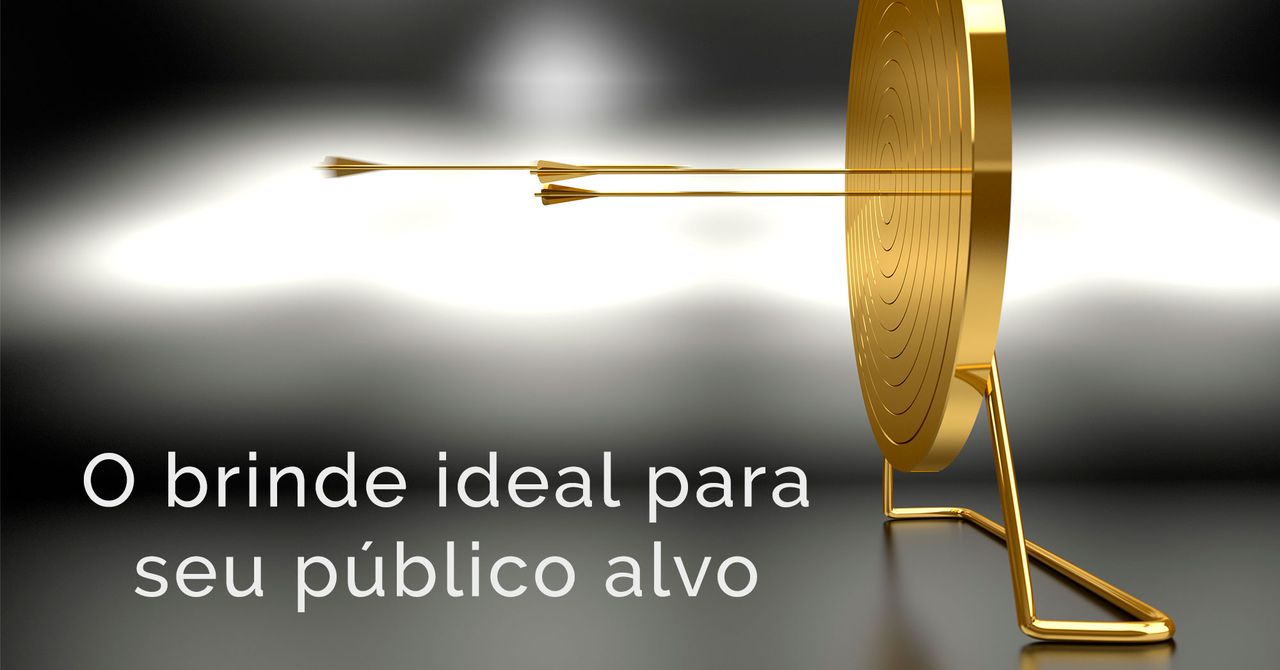 O brinde ideal para seu público alvo