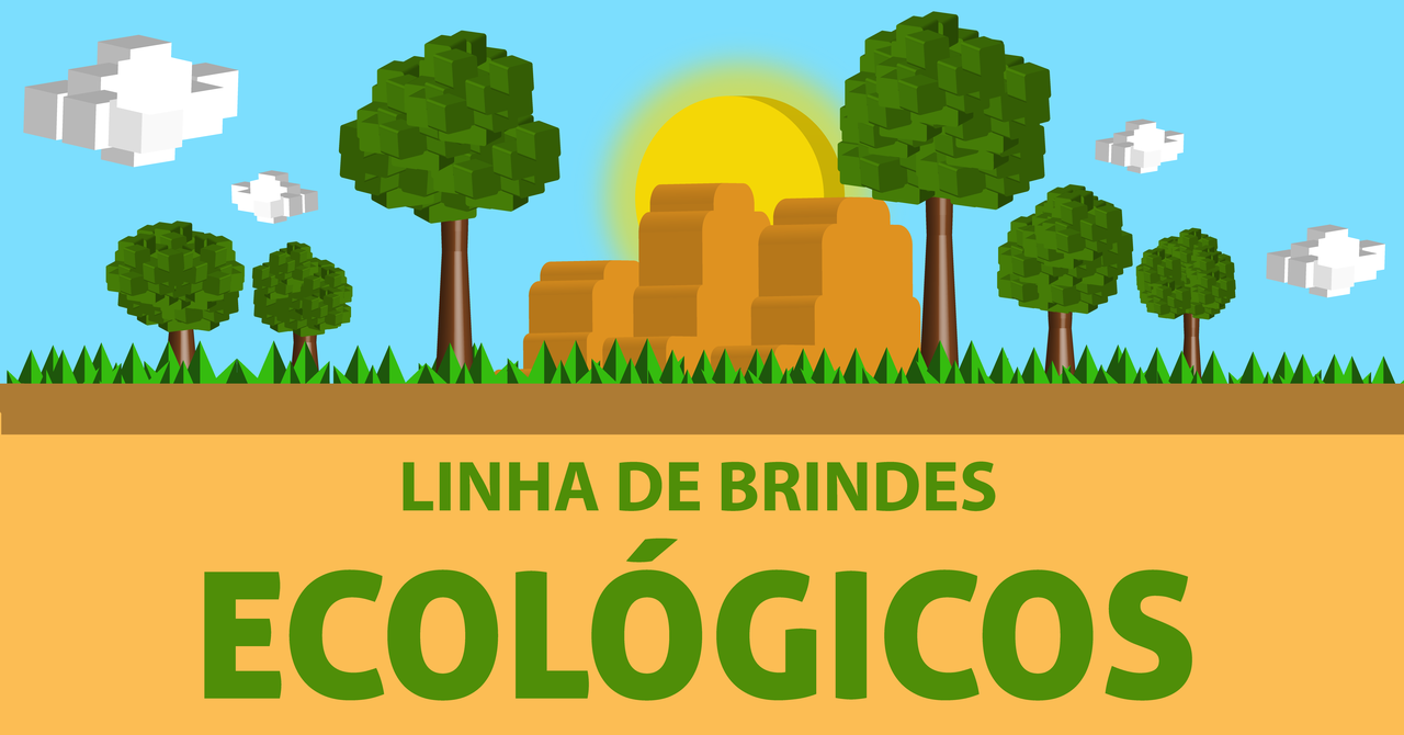 Linha de Brindes Ecológicos