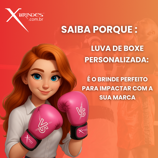 Luva de Boxe Personalizada: O Brinde Perfeito para Impactar com a Sua Marca