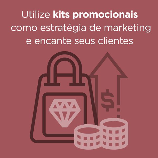 Utilize kits promocionais como estratégia de marketing e encante seus clientes