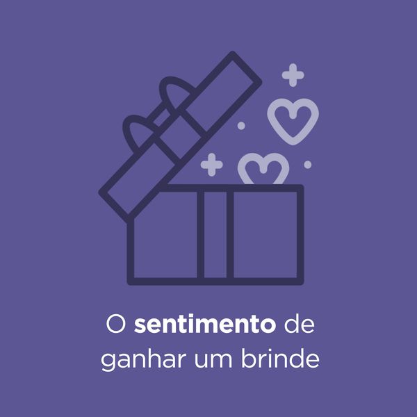 O sentimento de ganhar um brinde